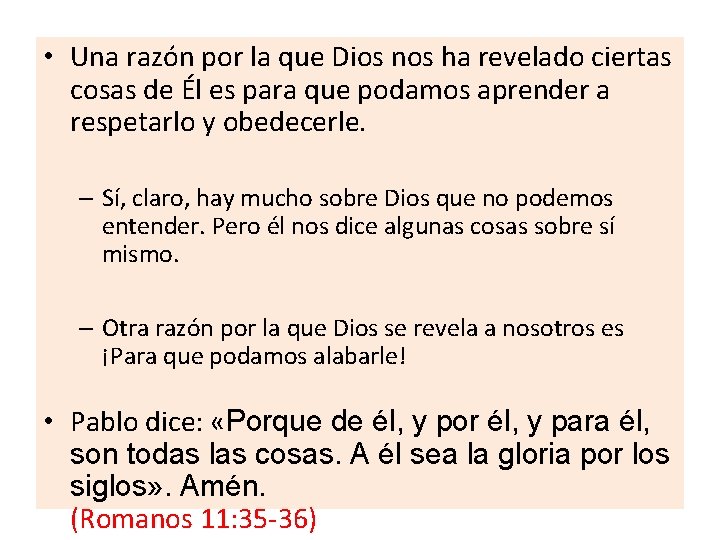  • Una razón por la que Dios nos ha revelado ciertas cosas de