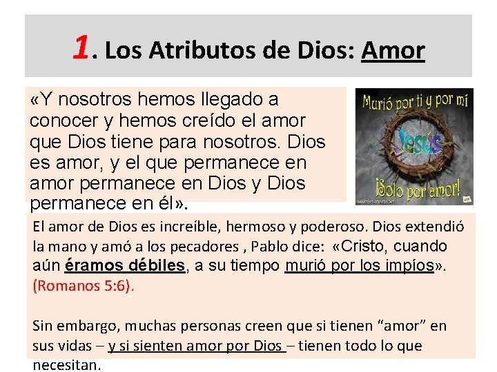 1. Los Atributos de Dios: Amor «Y nosotros hemos llegado a conocer y hemos