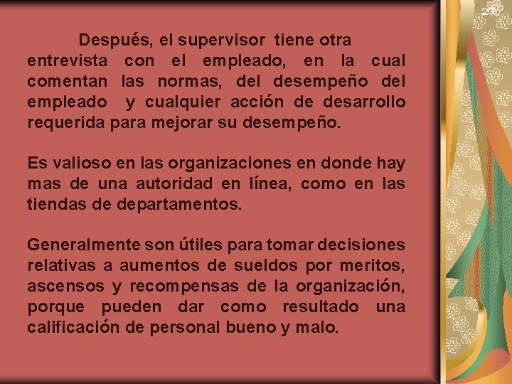 27 Después, el supervisor tiene otra entrevista con el empleado, en la cual comentan