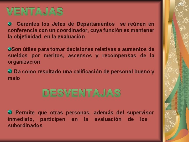 VENTAJAS Gerentes los Jefes de Departamentos se reúnen en conferencia con un coordinador, cuya