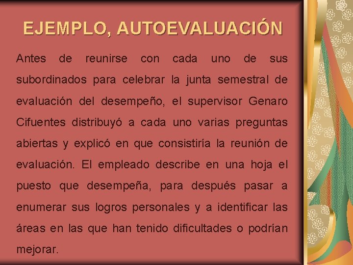 EJEMPLO, AUTOEVALUACIÓN Antes de reunirse con cada uno de sus subordinados para celebrar la