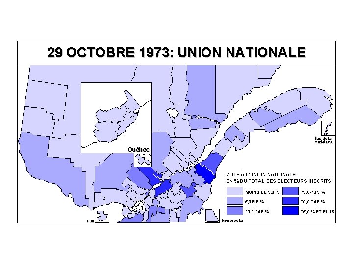 29 OCTOBRE 1973: UNION NATIONALE Îles-de-la. Madeleine Québec T. -R. VOTE À L’UNION NATIONALE