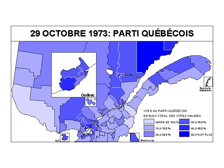 29 OCTOBRE 1973: PARTI QUÉBÉCOIS Îles-de-la. Madeleine Québec T. -R. VOTE AU PARTI QUÉBÉCOIS