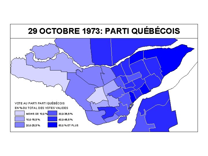 29 OCTOBRE 1973: PARTI QUÉBÉCOIS VOTE AU PARTI QUÉBÉCOIS EN % DU TOTAL DES