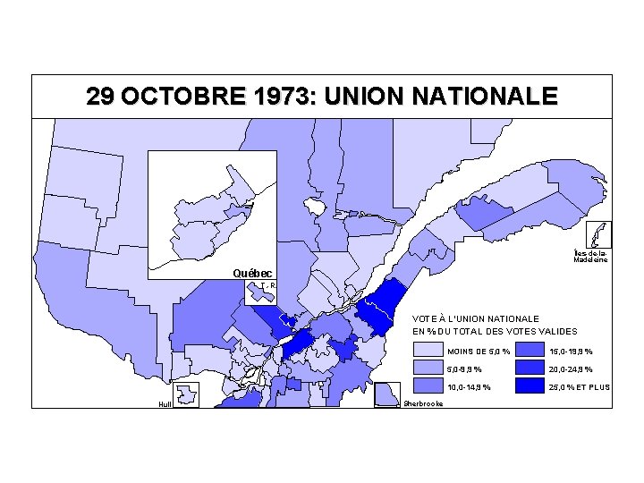 29 OCTOBRE 1973: UNION NATIONALE Îles-de-la. Madeleine Québec T. -R. VOTE À L’UNION NATIONALE