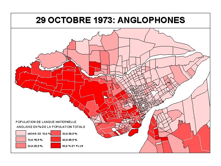 29 OCTOBRE 1973: ANGLOPHONES POPULATION DE LANGUE MATERNELLE ANGLAISE EN % DE LA POPULATION