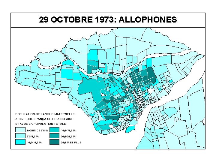 29 OCTOBRE 1973: ALLOPHONES POPULATION DE LANGUE MATERNELLE AUTRE QUE FRANÇAISE OU ANGLAISE EN