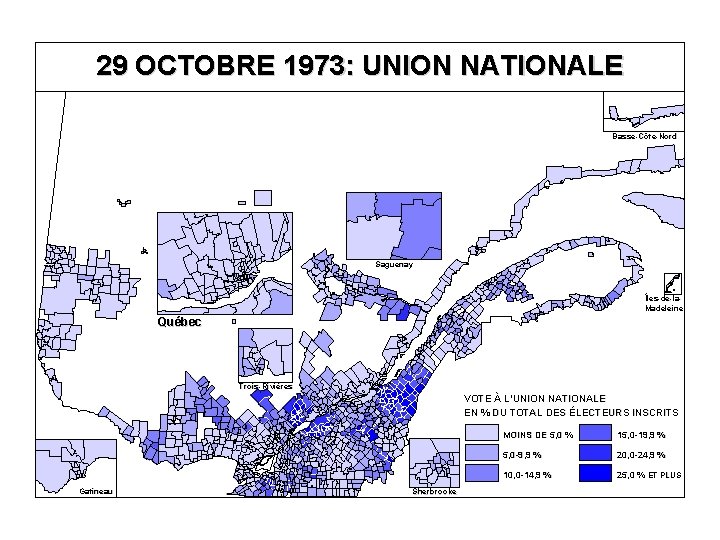 29 OCTOBRE 1973: UNION NATIONALE Basse-Côte-Nord Saguenay Îles-de-la. Madeleine Québec Trois-Rivières VOTE À L’UNION