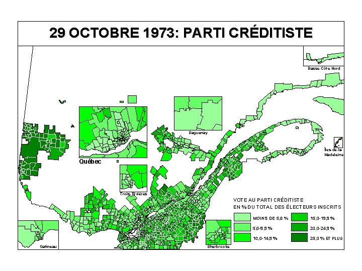 29 OCTOBRE 1973: PARTI CRÉDITISTE Basse-Côte-Nord Saguenay Îles-de-la. Madeleine Québec Trois-Rivières VOTE AU PARTI
