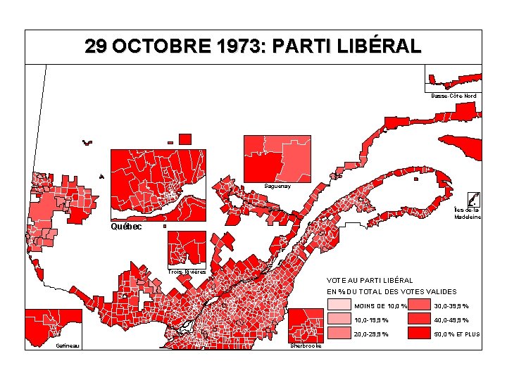 29 OCTOBRE 1973: PARTI LIBÉRAL Basse-Côte-Nord Saguenay Îles-de-la. Madeleine Québec Trois-Rivières VOTE AU PARTI