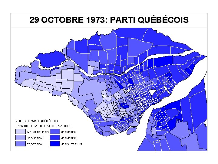 29 OCTOBRE 1973: PARTI QUÉBÉCOIS VOTE AU PARTI QUÉBÉCOIS EN % DU TOTAL DES