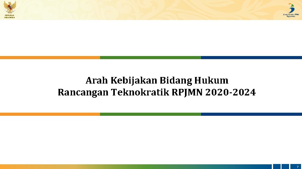 REPUBLIK INDONESIA Arah Kebijakan Bidang Hukum Rancangan Teknokratik RPJMN 2020 -2024 7 