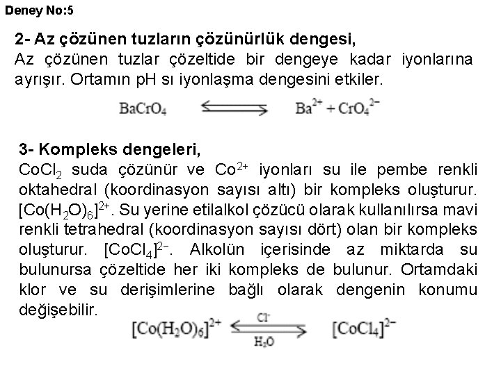 Deney No: 5 2 - Az çözünen tuzların çözünürlük dengesi, Az çözünen tuzlar çözeltide