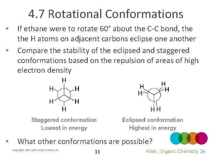 4. 7 Rotational Conformations • If ethane were to rotate 60° about the C-C