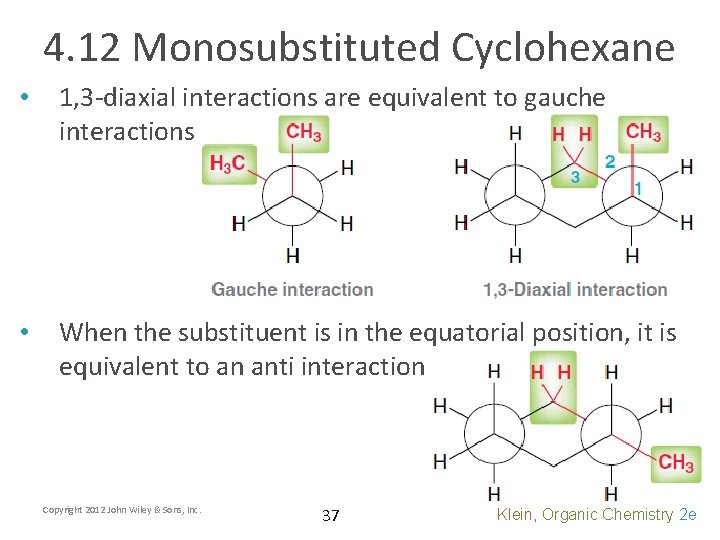 4. 12 Monosubstituted Cyclohexane • 1, 3 -diaxial interactions are equivalent to gauche interactions