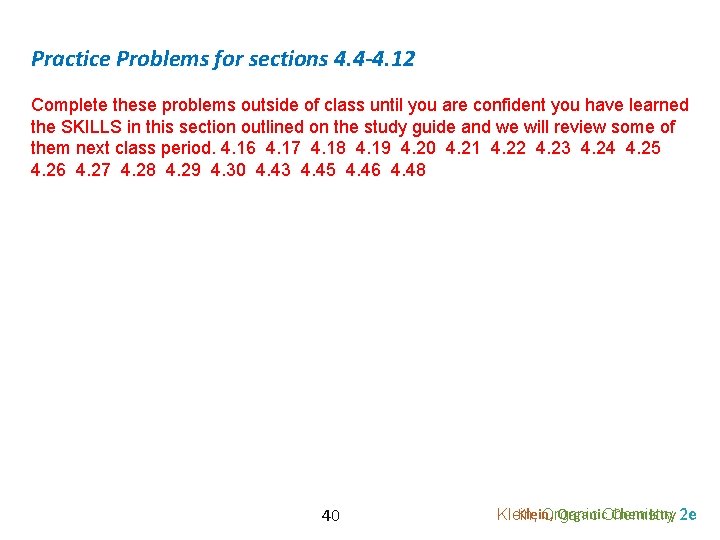 Practice Problems for sections 4. 4 -4. 12 Complete these problems outside of class