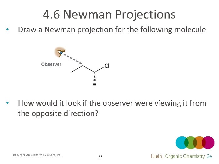 4. 6 Newman Projections • Draw a Newman projection for the following molecule •