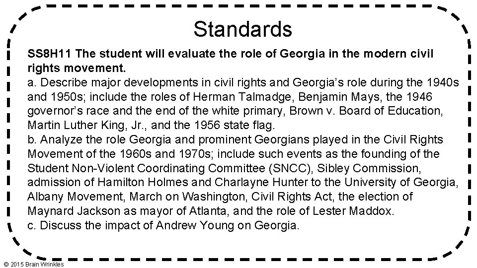 Standards SS 8 H 11 The student will evaluate the role of Georgia in