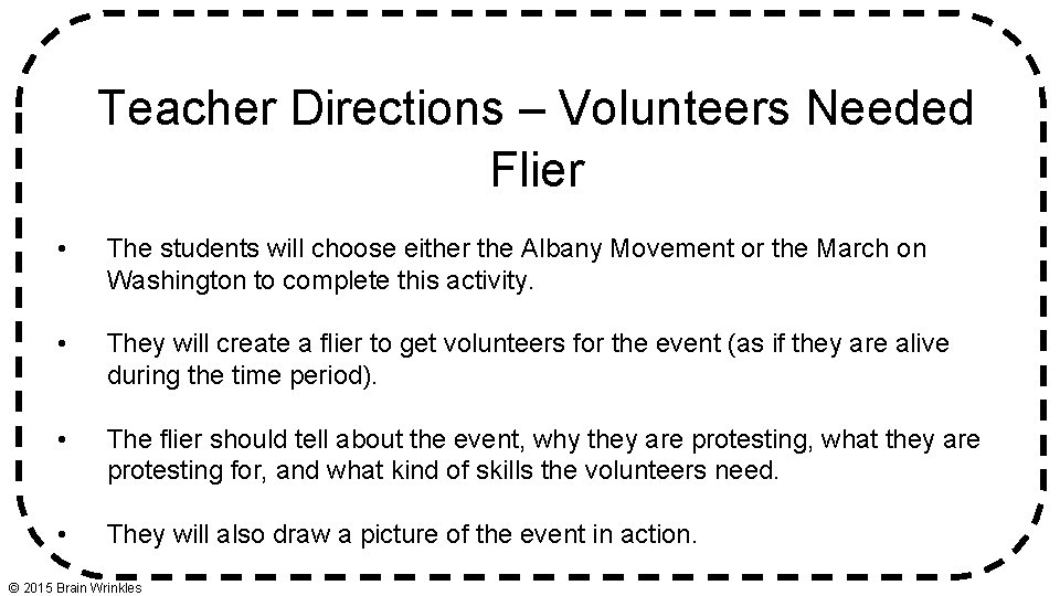 Teacher Directions – Volunteers Needed Flier • The students will choose either the Albany