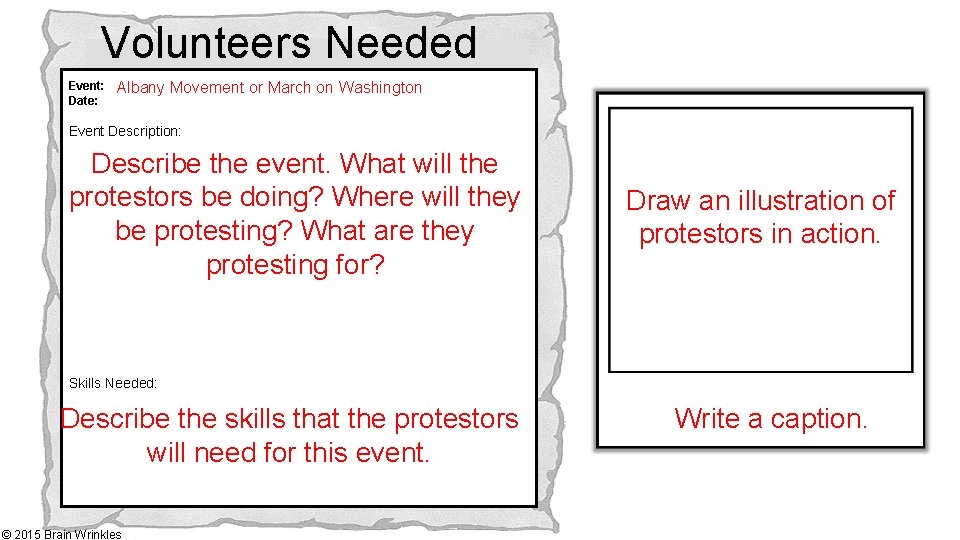 Volunteers Needed Event: Date: Albany Movement or March on Washington Event Description: Describe the