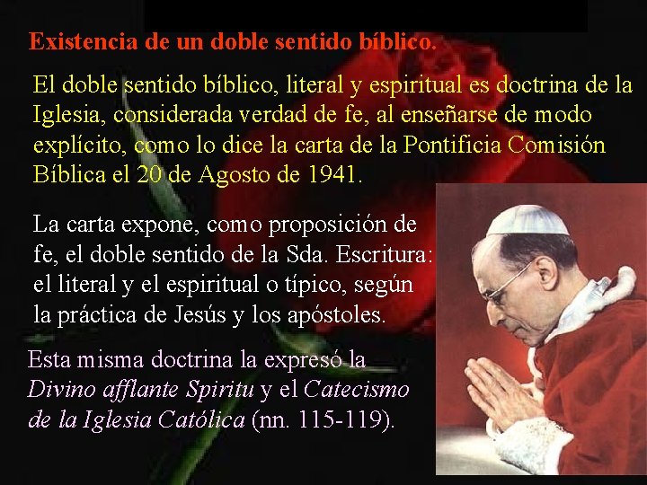 Existencia de un doble sentido bíblico. El doble sentido bíblico, literal y espiritual es