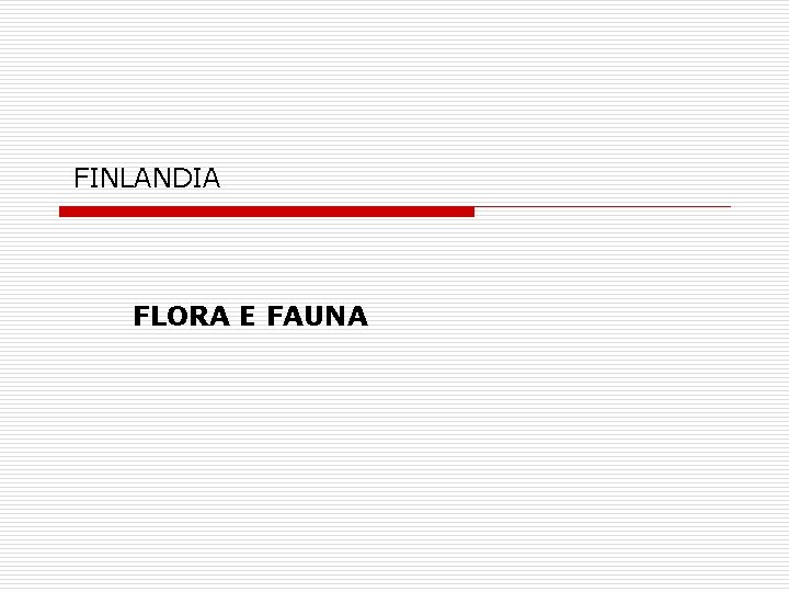 FINLANDIA FLORA E FAUNA 