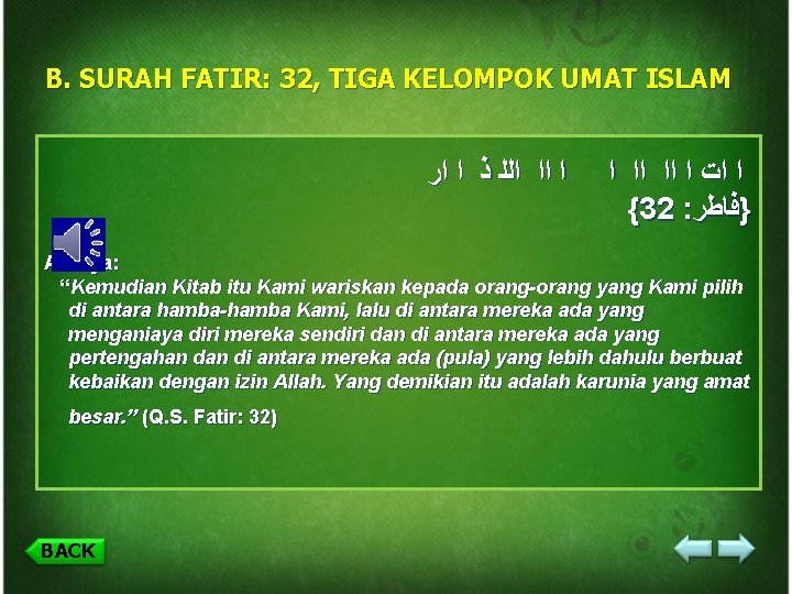 B. SURAH FATIR: 32, TIGA KELOMPOK UMAT ISLAM ﺍ ﺍﺍ ﺍﻟﻠ ﺫ ﺍ ﺍﺭ