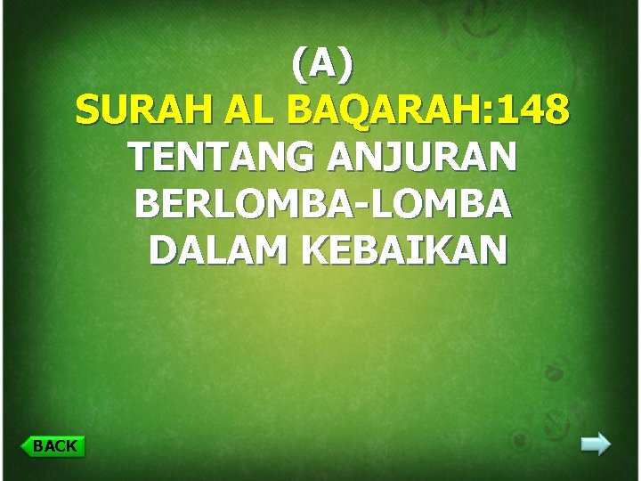 (A) SURAH AL BAQARAH: 148 TENTANG ANJURAN BERLOMBA-LOMBA DALAM KEBAIKAN BACK 