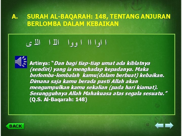 A. SURAH AL-BAQARAH: 148, TENTANG ANJURAN BERLOMBA DALAM KEBAIKAN ﻯ ﺍﻟﻠ ﺍ ﺍﻟﻠ ﻭﻭﺍ