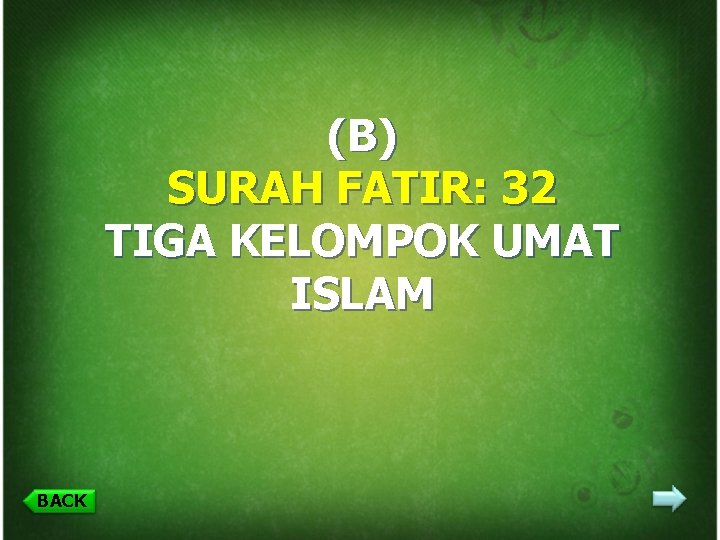 (B) SURAH FATIR: 32 TIGA KELOMPOK UMAT ISLAM BACK 