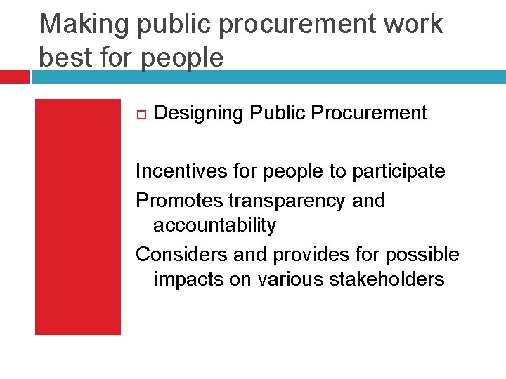 Making public procurement work best for people Designing Public Procurement Incentives for people to