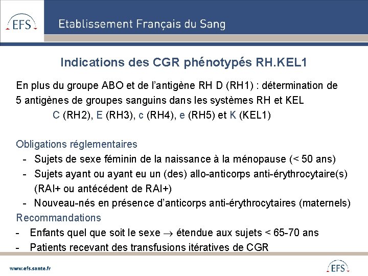 Indications des CGR phénotypés RH. KEL 1 En plus du groupe ABO et de