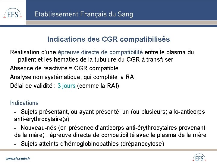 Indications des CGR compatibilisés Réalisation d’une épreuve directe de compatibilité entre le plasma du