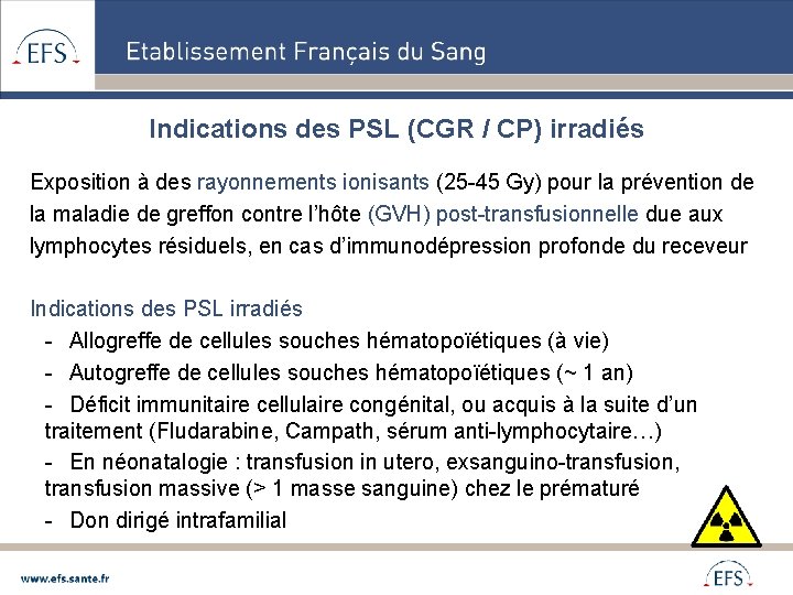 Indications des PSL (CGR / CP) irradiés Exposition à des rayonnements ionisants (25 -45