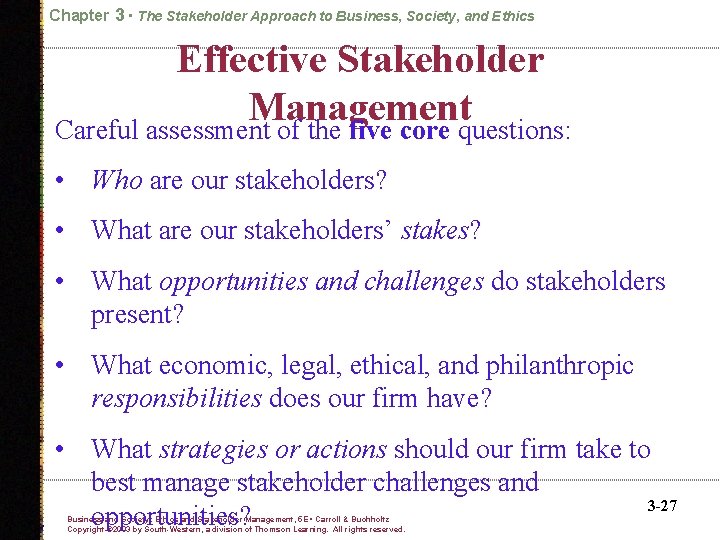 Chapter 3 • The Stakeholder Approach to Business, Society, and Ethics Effective Stakeholder Management