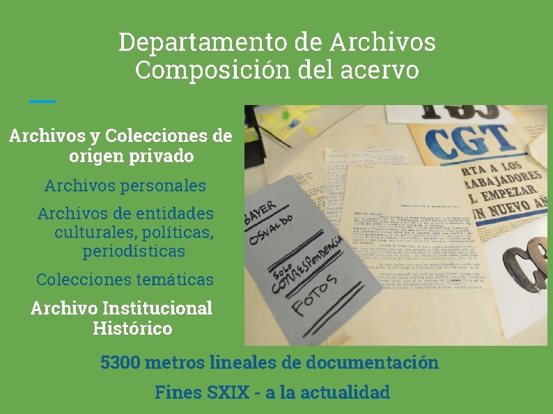 Departamento de Archivos Composición del acervo Archivos y Colecciones de origen privado Archivos personales