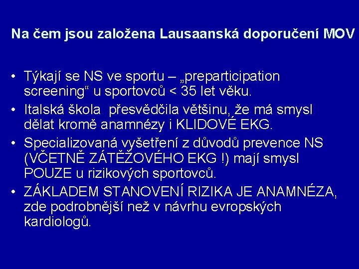 Na čem jsou založena Lausaanská doporučení MOV • Týkají se NS ve sportu –