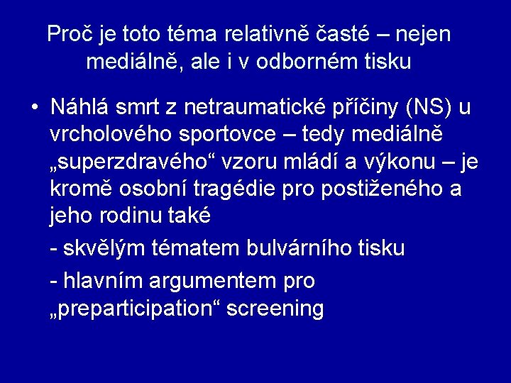 Proč je toto téma relativně časté – nejen mediálně, ale i v odborném tisku