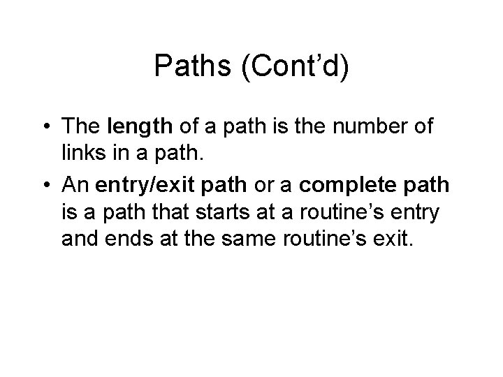 Paths (Cont’d) • The length of a path is the number of links in
