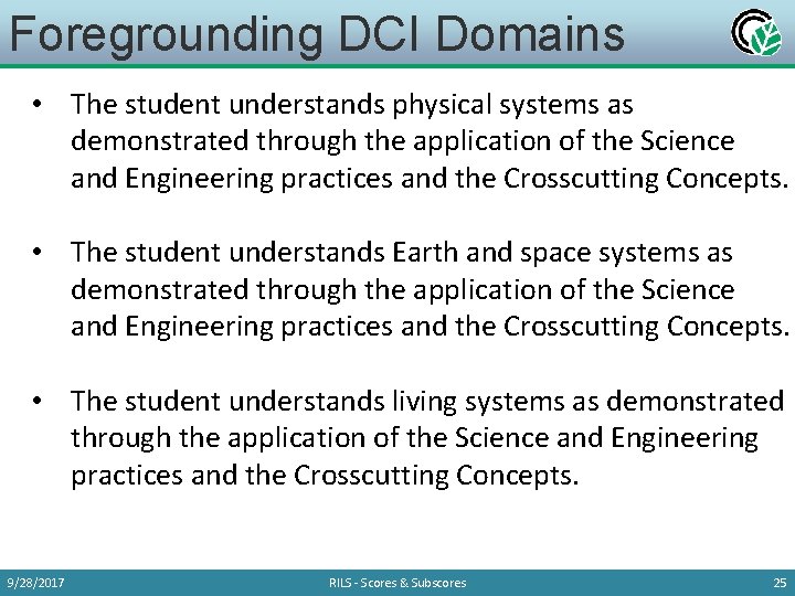 Foregrounding DCI Domains • The student understands physical systems as demonstrated through the application