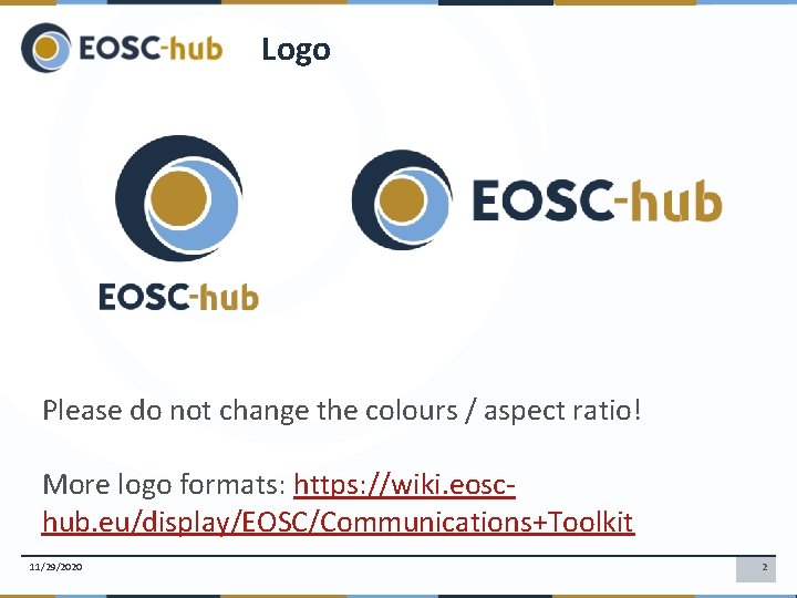 Logo Please do not change the colours / aspect ratio! More logo formats: https: