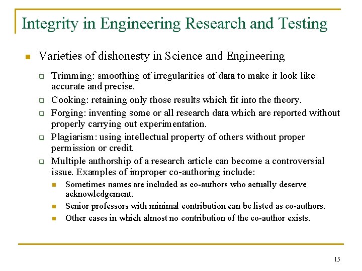 Integrity in Engineering Research and Testing n Varieties of dishonesty in Science and Engineering