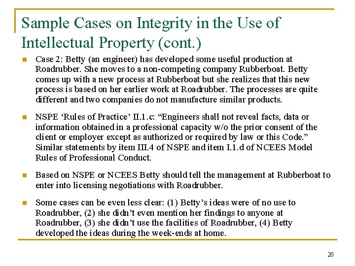 Sample Cases on Integrity in the Use of Intellectual Property (cont. ) n Case