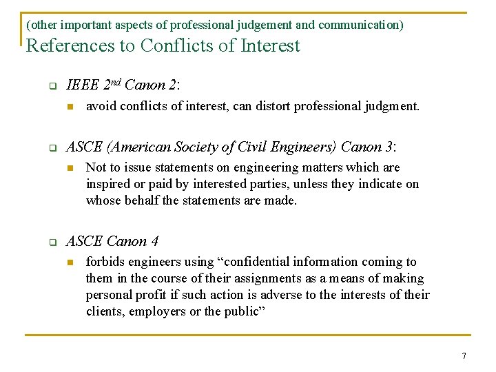 (other important aspects of professional judgement and communication) References to Conflicts of Interest q