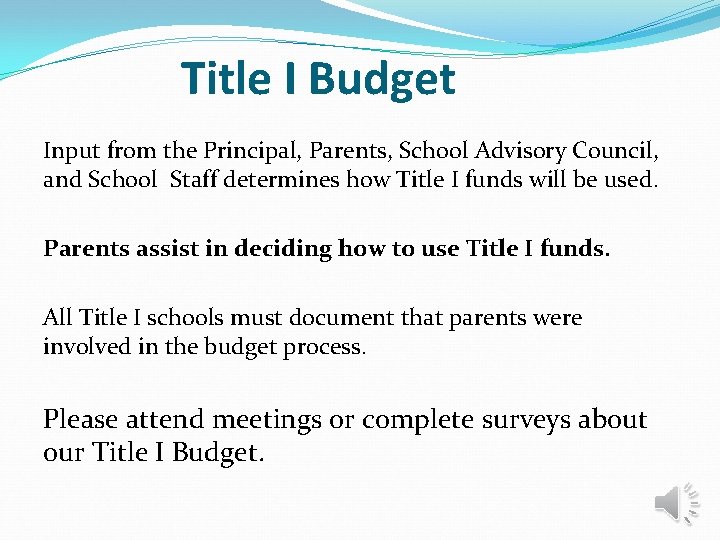 Title I Budget Input from the Principal, Parents, School Advisory Council, and School Staff