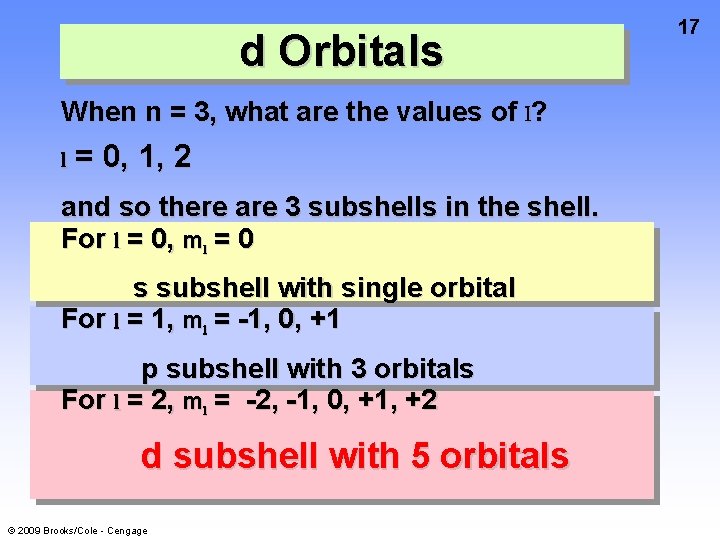 d Orbitals When n = 3, what are the values of l? l =