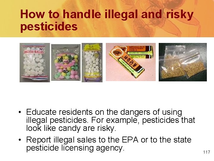 How to handle illegal and risky pesticides Unlabeled Mothballs Chinese Chalk Tres Pasitos Products