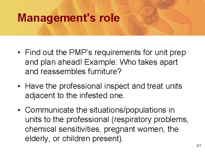 Management's role • Find out the PMP’s requirements for unit prep and plan ahead!