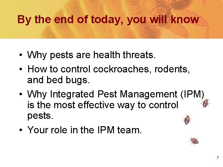 By the end of today, you will know • Why pests are health threats.