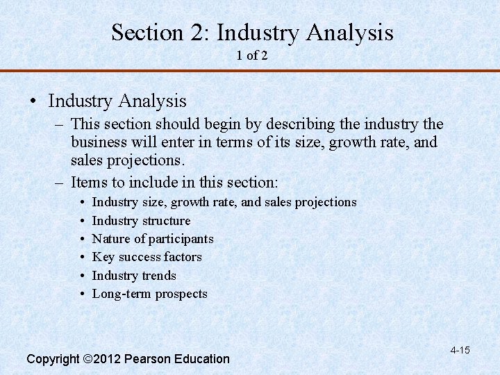 Section 2: Industry Analysis 1 of 2 • Industry Analysis – This section should